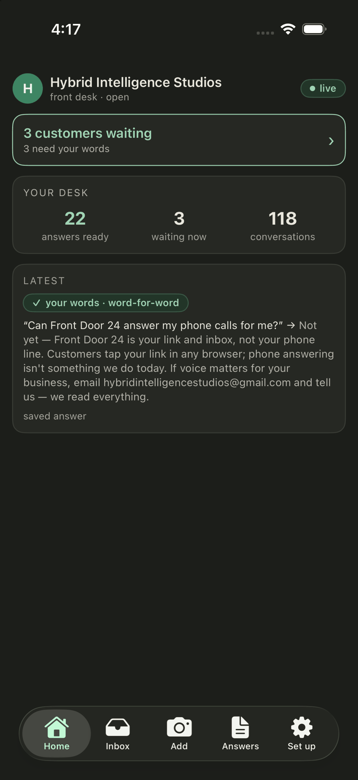 Real screenshot of the Front Door 24 home screen on a quiet afternoon: three customers waiting, 22 answers ready, 118 conversations, and the latest served answer shown word-for-word.
